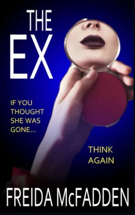 The Ex: An unputdownable psychological thriller with a heartstopping twist Paperback  April 16, 2020