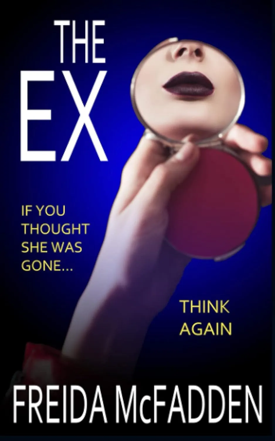 The Ex: An unputdownable psychological thriller with a heartstopping twist Paperback  April 16, 2020
